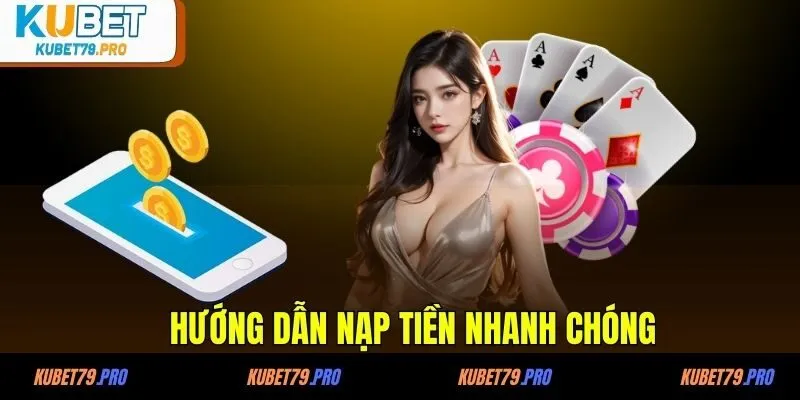 Hướng dẫn nạp tiền nhanh chóng